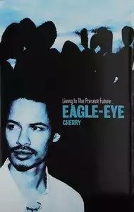 Cover for Eagle-Eye Cherry · Living In The Present Future (Kassett)