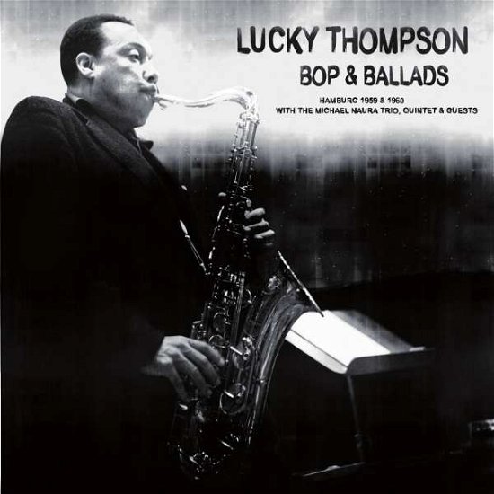 Cover for Lucky Thompson · Bop &amp; Ballads (CD) (2016)