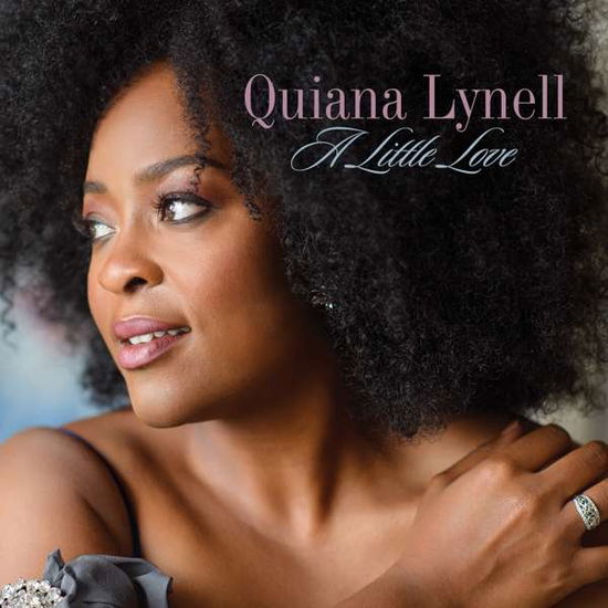 A Little Love - Quiana Lynell - Muziek - CONCORD JAZZ - 0888072087545 - 12 april 2019