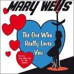 One Who Really Loves You - Mary Wells - Music - RUMBLE - 0889397103545 - December 2, 2014