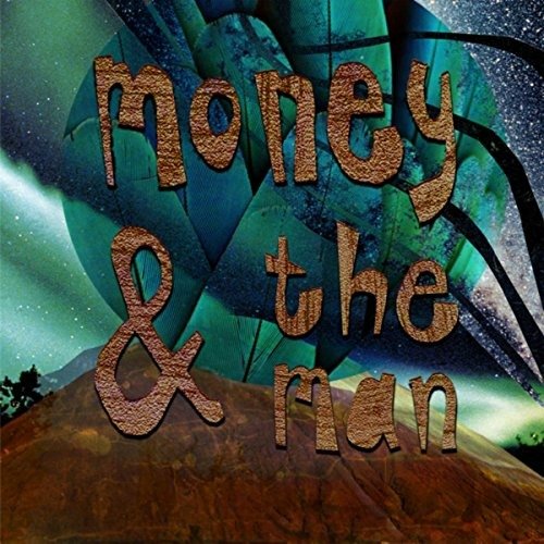 Cover for Money &amp; The Man (LP) (2018)