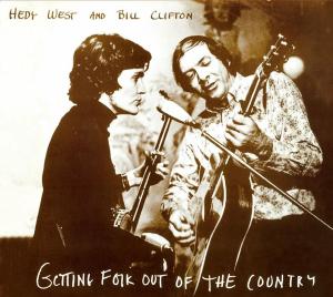 Cover for West Hedy &amp; Bill Clifton · Getting Folk out of the Country (CD) [Remastered edition] [Digipak] (2010)