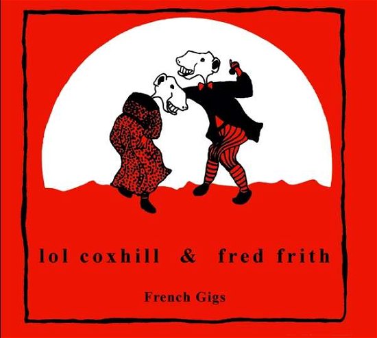Cover for Coxhill, Lol &amp; Fred Frit · French Gigs (CD) (2020)
