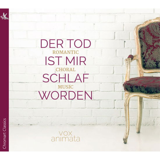 Der Tod Ist Mir Schlaf Worden - Romantic Choral - Brahms / Vox Animata / Gostl - Musik - TYXART - 4250702800545 - 31. juli 2015