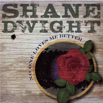 Cover for Shane Dwight · No One Loves Me Better (CD) [Japan Import edition] (2019)