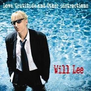 Love Gratitude & Other Distractions - Will Lee - Música - KING RECORD CO. - 4988003439545 - 24 de julio de 2013