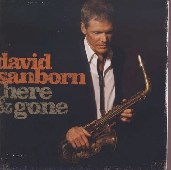 Cover for David Sanborn · Here And Gone (CD) (2008)