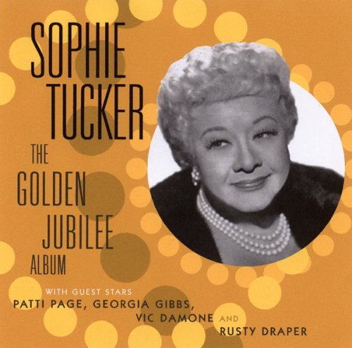 Cover for Sophie Tucker · Golden Jubilee Album (CD) (2005)
