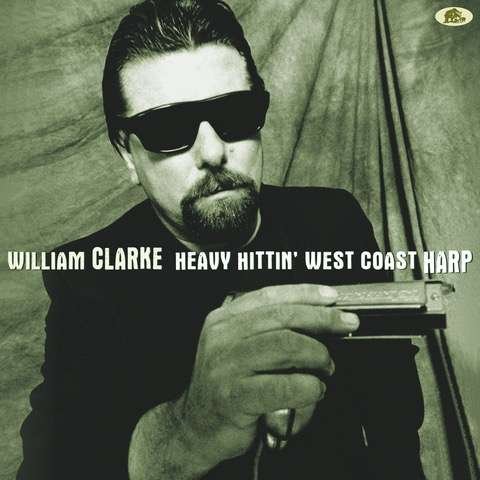 Cover for William Clarke · Heavy Hittin' West Coast Harp (LP) (2019)