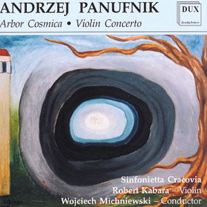 Arbor Cosmica / Violin Concerto - Panufnik / Kabara / Michniewski / Sinf Cracovia - Muzyka - DUX - 5902547002545 - 17 października 2000