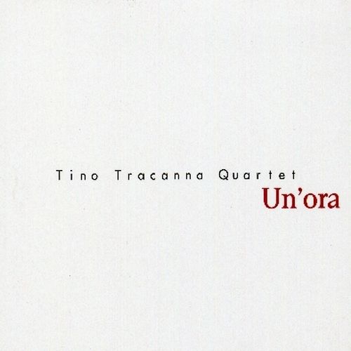 Cover for Tino Tracanna · Un'ora (CD) (2014)