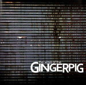 Cover for Gingerpig · Ways Of The Gingerpig (CD) (2011)