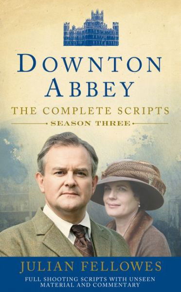 Downton Abbey: Series 3 Scripts (Official) - Julian Fellowes - Boeken - HarperCollins Publishers - 9780007481545 - 4 december 2014