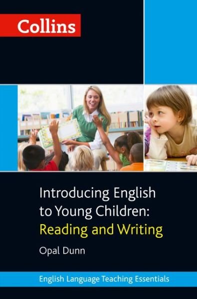 Cover for Opal Dunn · Introducing English to Young Children: Reading and Writing - Collins Teaching Essentials (Taschenbuch) (2014)