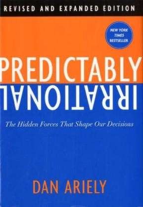 Cover for Dr. Dan Ariely · Predictably Irrational, Revised and Expanded Edition: The Hidden Forces That Shape Our Decisions (Inbunden Bok) (2009)