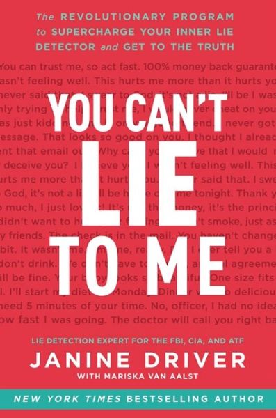 You Can't Lie to Me: The Revolutionary Program to Supercharge Your Inner Lie Detector and Get to the Truth - Janine Driver - Books - HarperCollins Publishers Inc - 9780062112545 - April 29, 2014