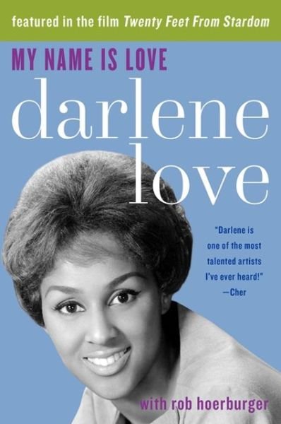 My Name is Love - Darlene Love - Bøker - HarperCollins - 9780062295545 - 4. juni 2013