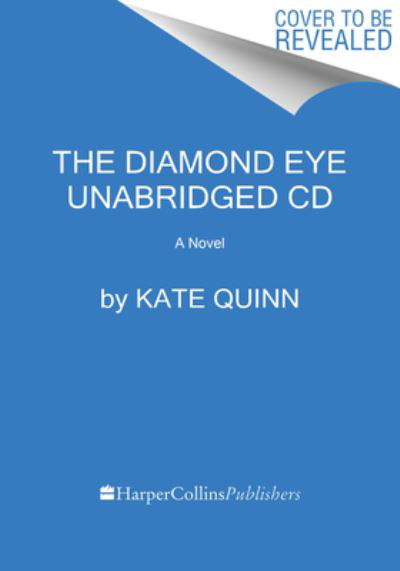 Cover for Kate Quinn · The Diamond Eye CD: A Novel (Hörbuch (CD)) (2022)