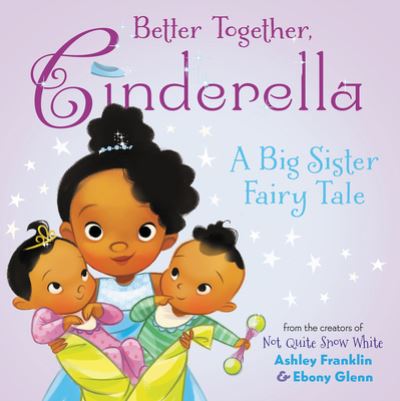 Cover for Ashley Franklin · Better Together, Cinderella (Hardcover Book) (2021)