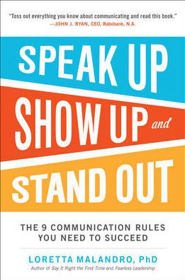 Cover for Loretta Malandro · Speak Up, Show Up, and Stand Out: The 9 Communication Rules You Need to Succeed (Paperback Book) [Ed edition] (2014)