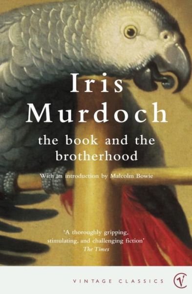 The Book And The Brotherhood - Iris Murdoch - Books - Vintage Publishing - 9780099433545 - April 3, 2003