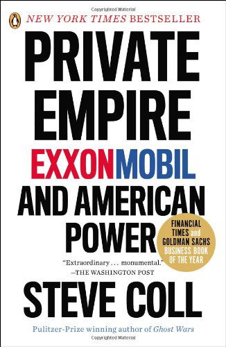 Private Empire: ExxonMobil and American Power - Steve Coll - Książki - Penguin Group USA - 9780143123545 - 28 maja 2013