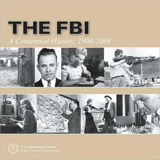 Cover for Robert S Mueller · The Fbi: a Centennial History, 1908-2008 (Paperback Book) (2008)