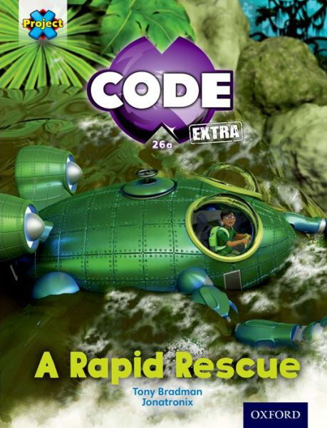 Cover for Tony Bradman · Project X CODE Extra: Orange Book Band, Oxford Level 6: Fiendish Falls: A Rapid Rescue - Project X CODE ^IExtra^R (Paperback Bog) (2016)