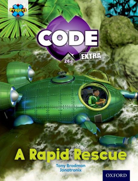 Cover for Tony Bradman · Project X CODE Extra: Orange Book Band, Oxford Level 6: Fiendish Falls: A Rapid Rescue - Project X CODE ^IExtra^R (Taschenbuch) (2016)