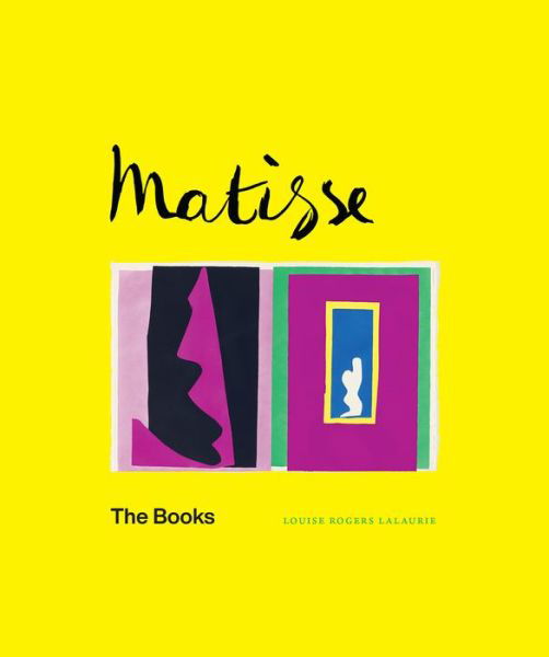 Matisse: The Books - Louise Rogers Lalaurie - Książki - The University of Chicago Press - 9780226750545 - 9 października 2020