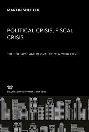 Cover for Martin Shefter · Political Crisis. Fiscal Crisis (N/A) (1992)