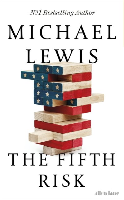 Cover for Michael Lewis · The Fifth Risk: Undoing Democracy (Inbunden Bok) (2018)