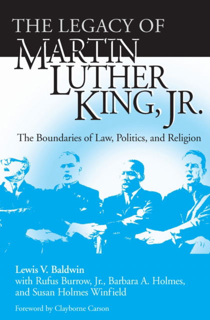 Cover for Legacy of Martin Luther King, Jr., the: The Boundaries of Law, Politics, and Religion (Hardcover Book) (2002)