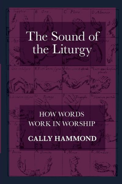 Cover for Cally Hammond · The Sound of the Liturgy: How Words Work In Worship (Paperback Book) (2015)