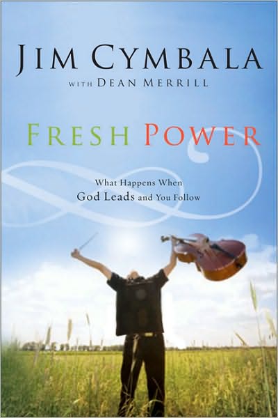 Cover for Jim Cymbala · Fresh Power: What Happens When God Leads and You Follow (Paperback Book) [New edition] (2003)