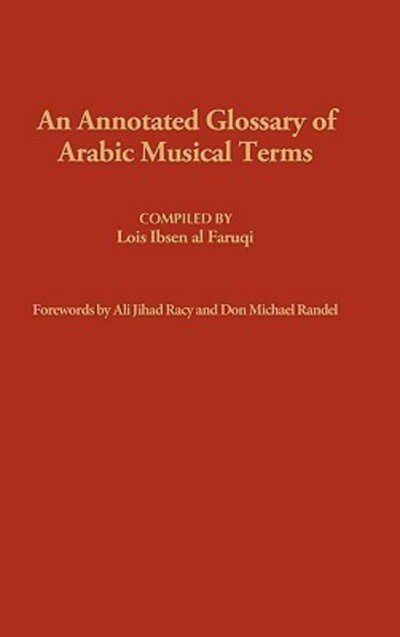 Cover for Anmar Faruqi Elzein · An Annotated Glossary of Arabic Musical Terms (Hardcover Book) (1981)