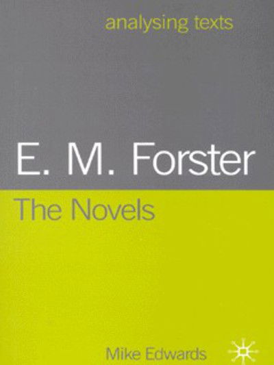 Cover for Mike Edwards · E.M. Forster: The Novels - Analysing Texts (Pocketbok) (2017)