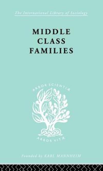 Cover for Colin Bell · Middle Class Families - International Library of Sociology (Gebundenes Buch) (1998)