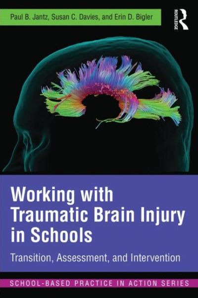 Cover for Jantz, Paul B. (Texas State University, USA) · Working with Traumatic Brain Injury in Schools: Transition, Assessment, and Intervention - School-Based Practice in Action (Paperback Book) (2014)