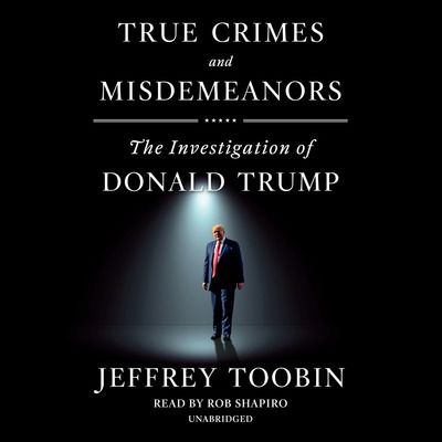 Cover for Jeffrey Toobin · True Crimes and Misdemeanors (Audiobook (CD)) (2020)