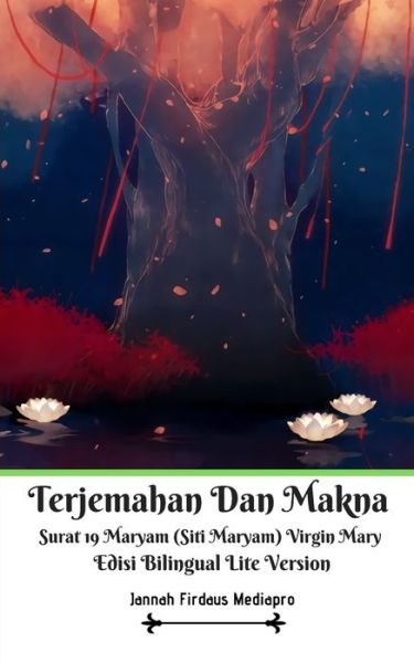 Cover for Jannah Firdaus Mediapro · Terjemahan Dan Makna Surat 19 Maryam (Siti Maryam) Virgin Mary Edisi Bilingual Lite Version (Pocketbok) (2024)