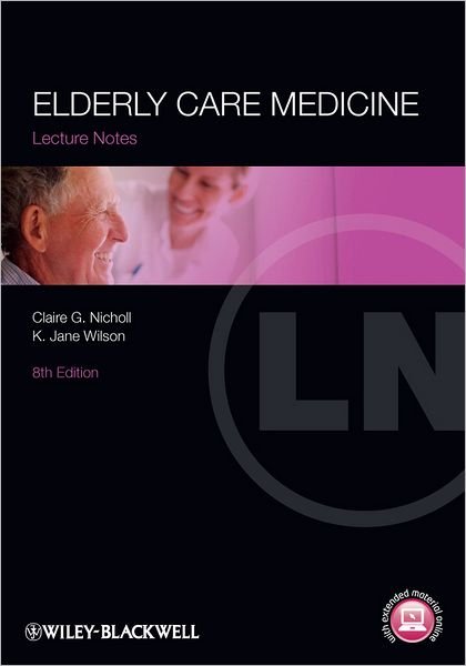 Cover for Nicholl, Claire G. (Addenbrooke's Hospital, Cambridge) · Elderly Care Medicine - Lecture Notes (Paperback Bog) (2012)