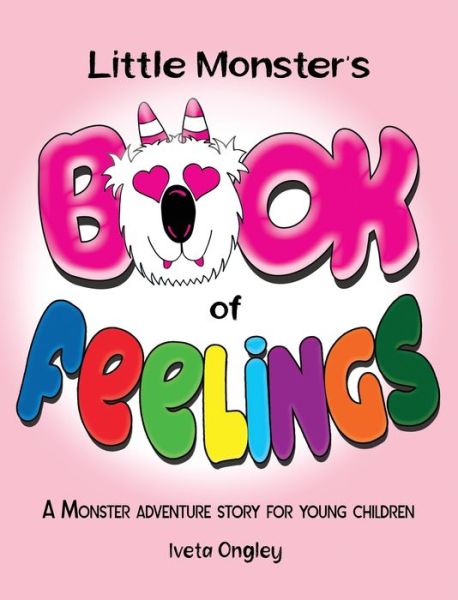 Cover for Iveta Ongley · Little Monster's Book of Feelings (Inbunden Bok) (2022)