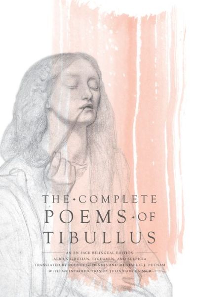 Cover for Albius Tibullus · The Complete Poems of Tibullus: An En Face Bilingual Edition (Paperback Book) (2012)