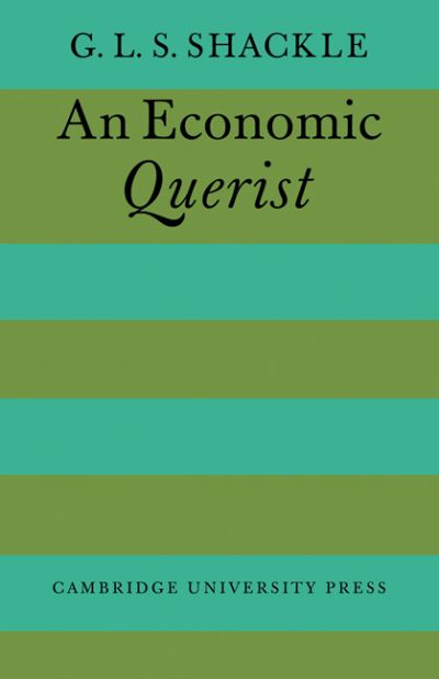 Cover for G. L. S. Shackle · An Economic Querist (Paperback Book) (2010)