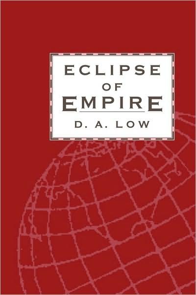 Cover for Low, D. A. (University of Cambridge) · Eclipse of Empire (Paperback Book) (1993)
