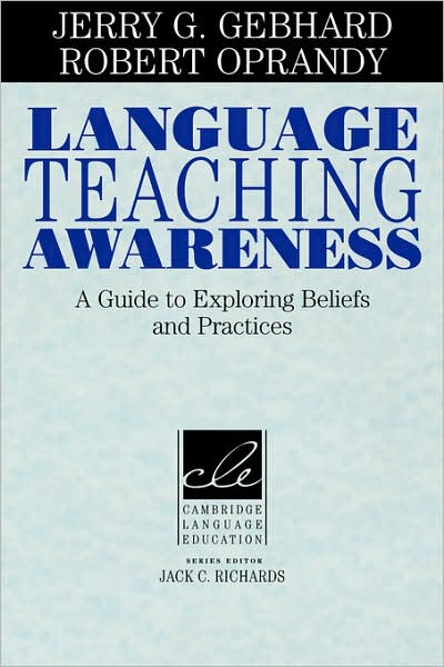 Cover for Gebhard, Jerry G. (Indiana University of Pennsylvania) · Language Teaching Awareness: A Guide to Exploring Beliefs and Practices - Cambridge Language Education (Paperback Book) (1999)