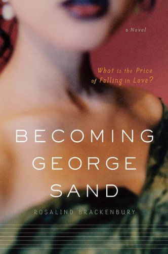 Cover for Rosalind Brackenbury · Becoming George Sand (Paperback Book) [Reprint edition] (2011)