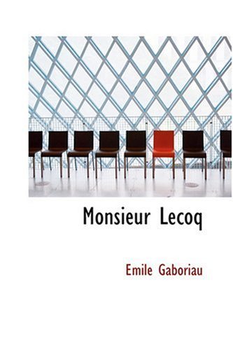 Cover for Emile Gaboriau · Monsieur Lecoq (Hardcover Book) (2008)