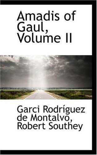 Cover for Garci Rodríguez Montalvo · Amadis of Gaul, Volume II (Paperback Book) (2008)